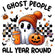 I Ghost People All Year Tumbler-Mohave Custom Creations