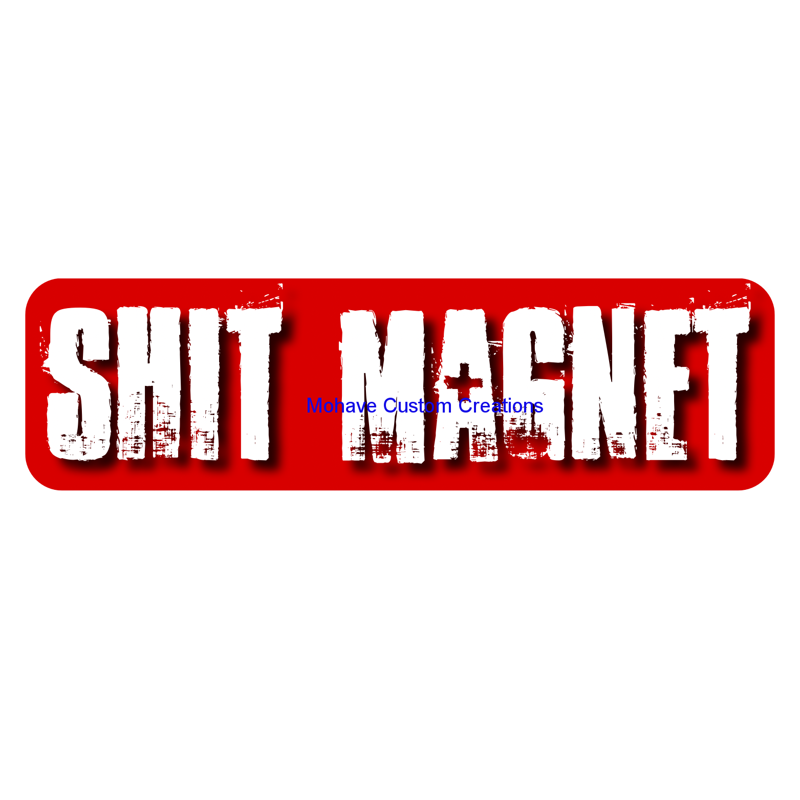 Shit Magnet Coffee Mug-Mohavecustomcreations