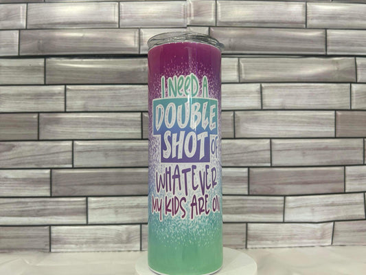 I need a double shot-Mohave Custom Creations